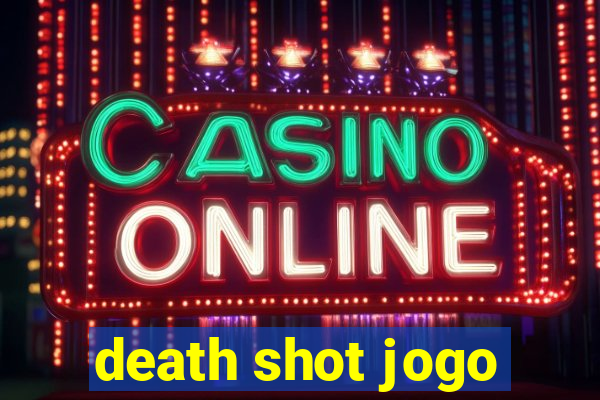 death shot jogo