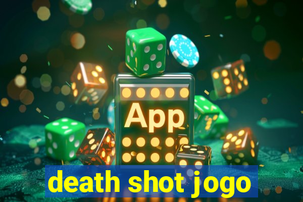 death shot jogo