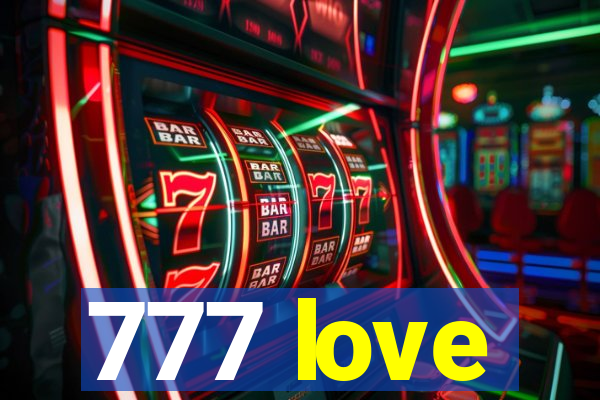 777 love