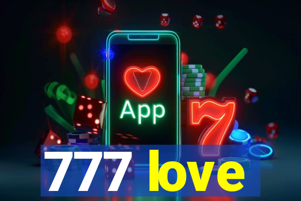 777 love