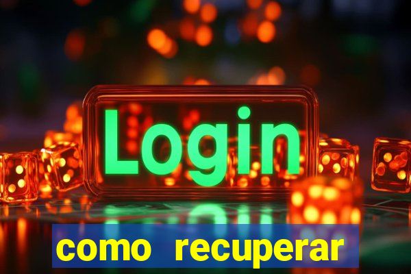 como recuperar senha do fortune tiger