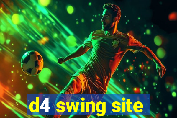 d4 swing site