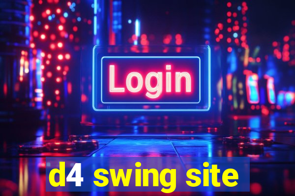 d4 swing site