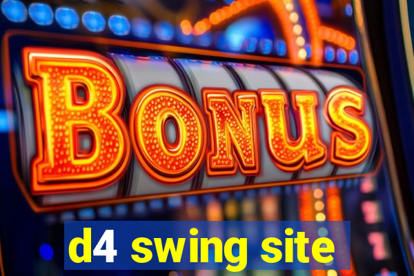 d4 swing site