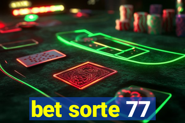 bet sorte 77