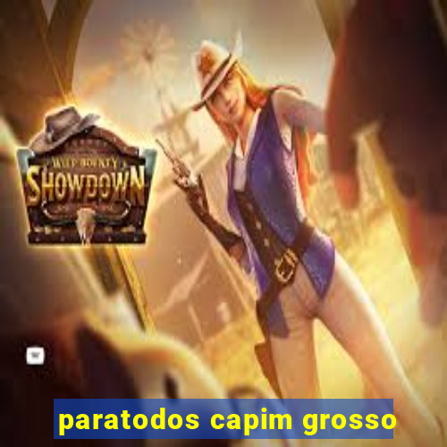 paratodos capim grosso