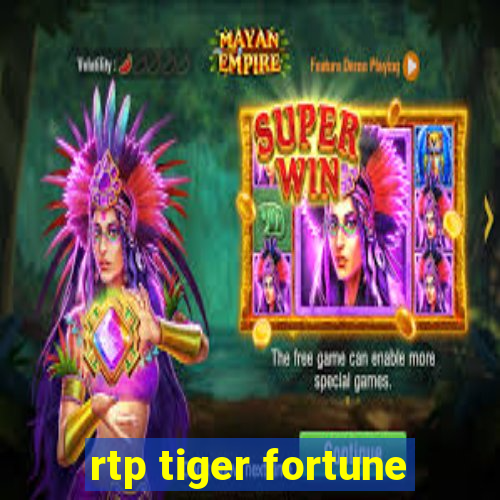 rtp tiger fortune