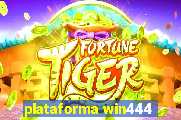 plataforma win444