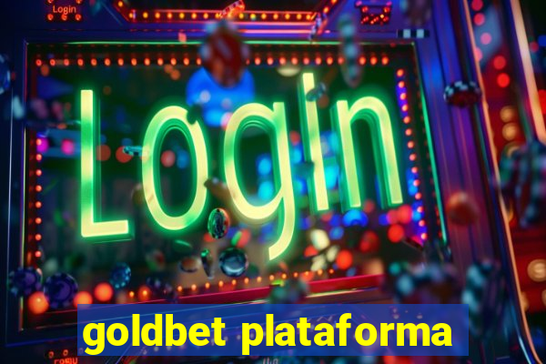 goldbet plataforma