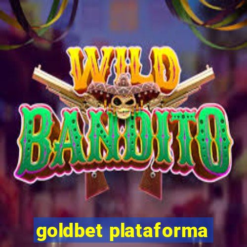 goldbet plataforma