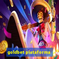 goldbet plataforma