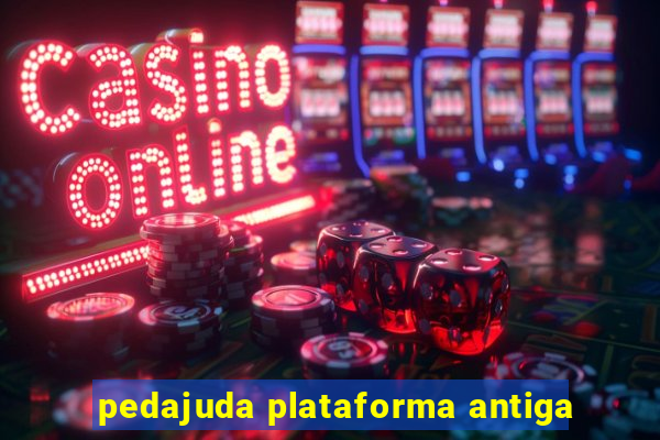 pedajuda plataforma antiga