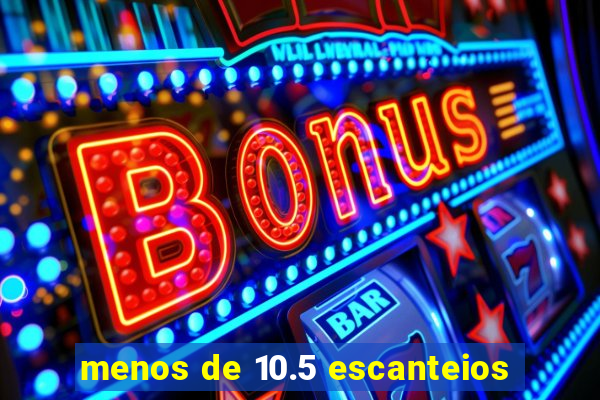 menos de 10.5 escanteios