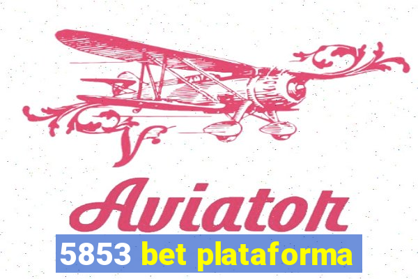 5853 bet plataforma