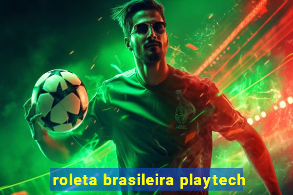 roleta brasileira playtech