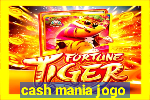 cash mania jogo