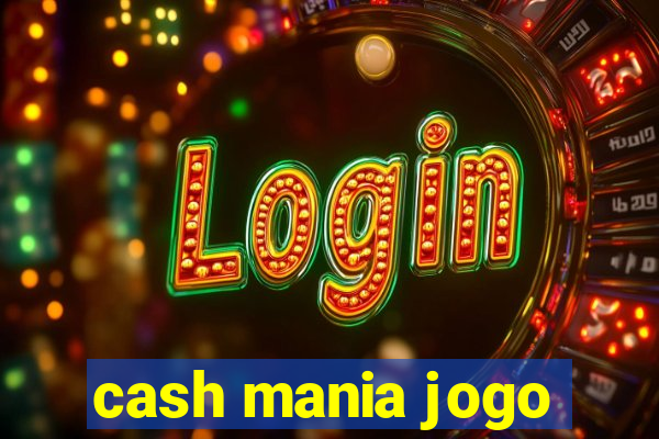 cash mania jogo