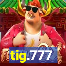 tig.777