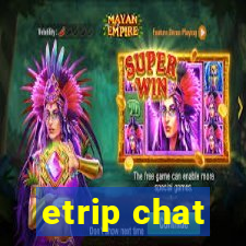 etrip chat