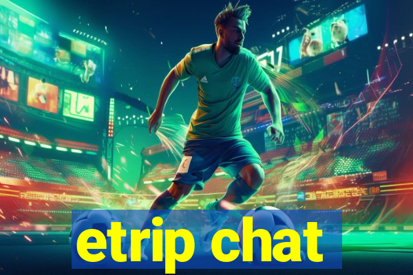 etrip chat