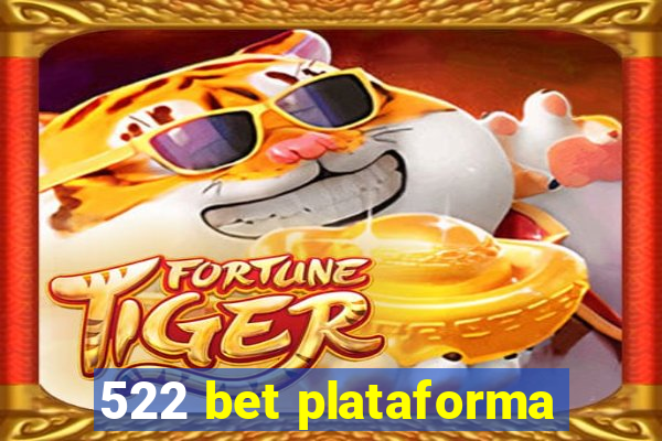 522 bet plataforma