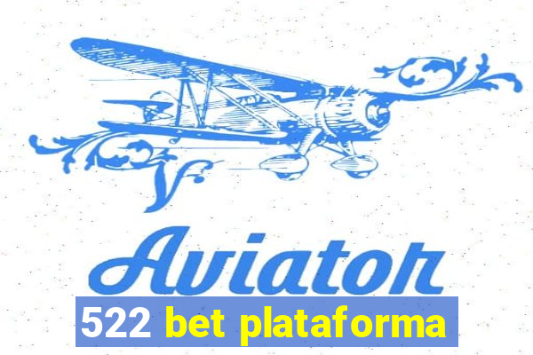 522 bet plataforma