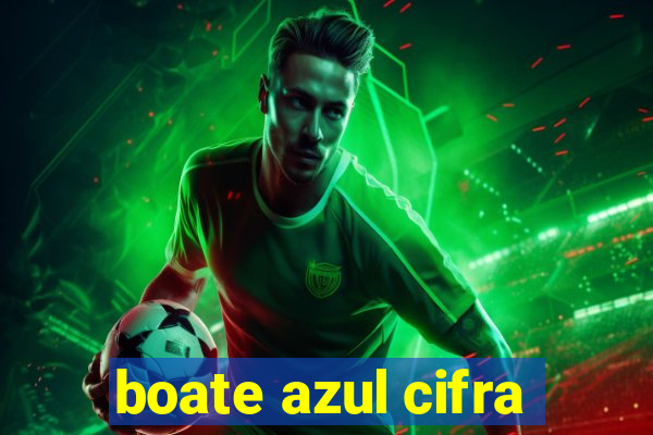 boate azul cifra