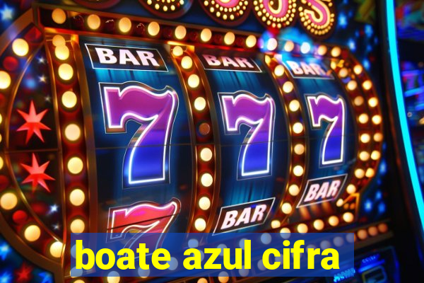 boate azul cifra