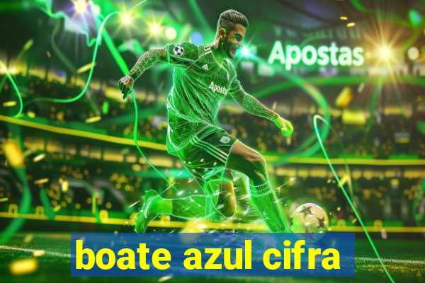 boate azul cifra