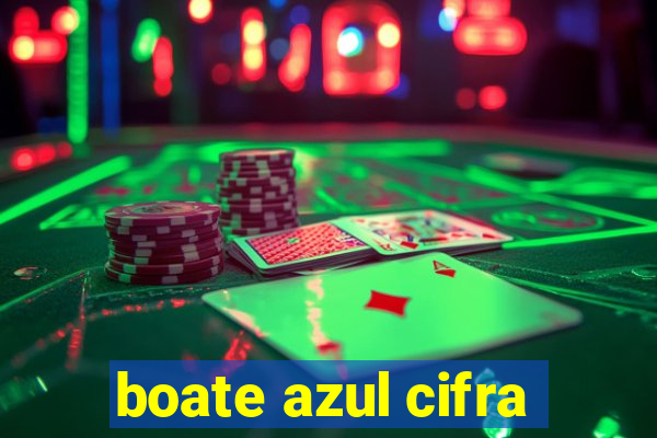 boate azul cifra