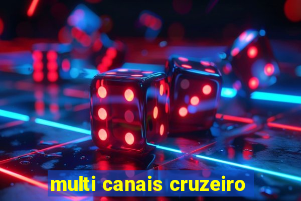 multi canais cruzeiro