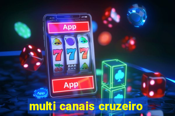 multi canais cruzeiro