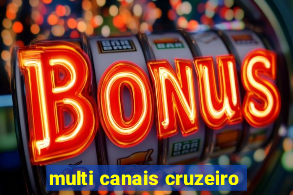 multi canais cruzeiro