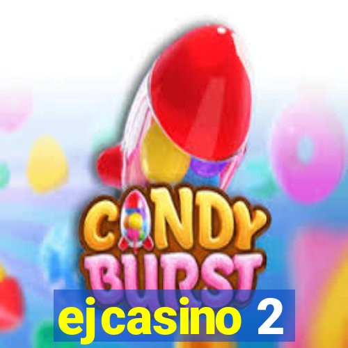 ejcasino 2