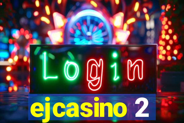 ejcasino 2