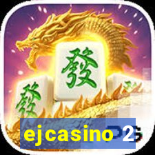 ejcasino 2