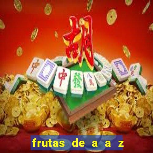 frutas de a a z frutas do cerrado de