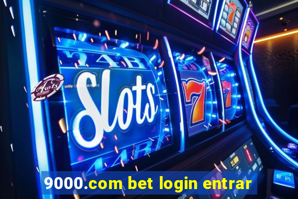 9000.com bet login entrar