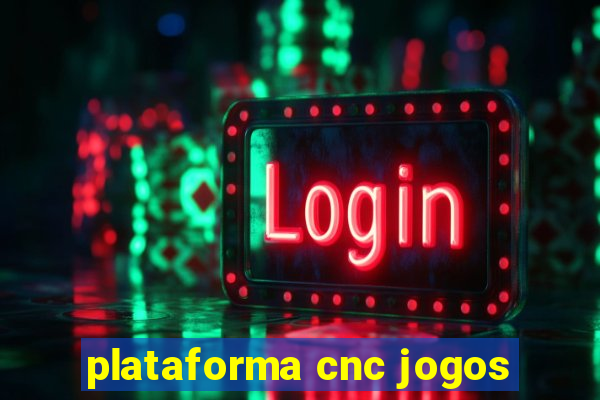 plataforma cnc jogos