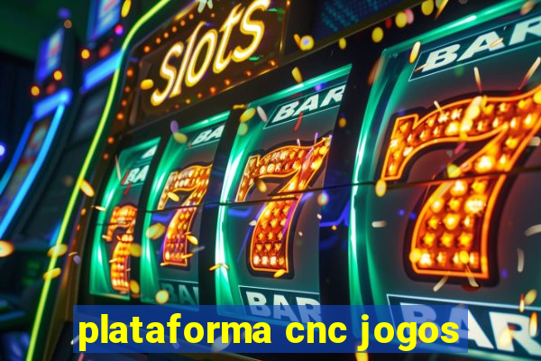 plataforma cnc jogos