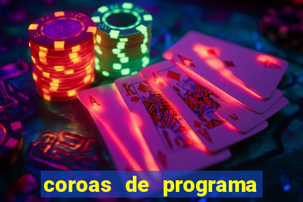 coroas de programa de porto alegre