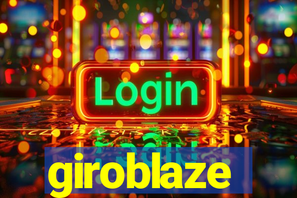 giroblaze