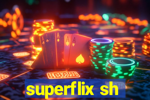 superflix sh