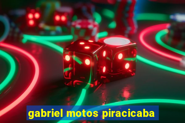 gabriel motos piracicaba