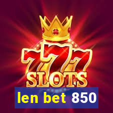 len bet 850