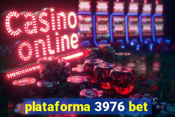 plataforma 3976 bet