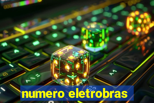 numero eletrobras