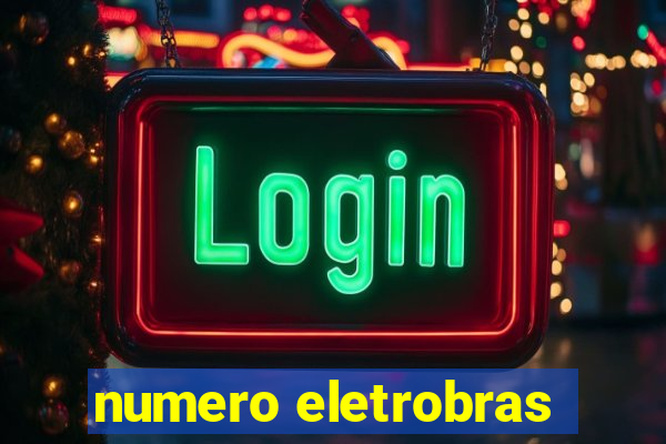 numero eletrobras