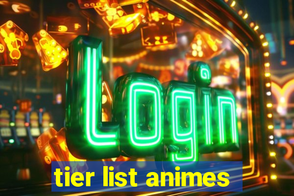 tier list animes