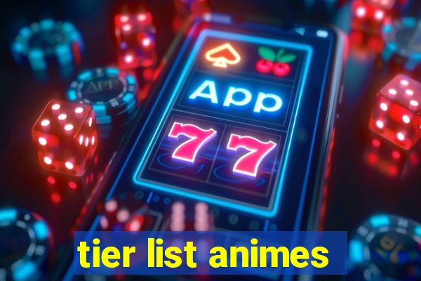 tier list animes